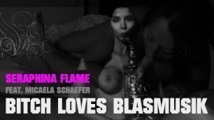 Seraphina Flame feat Micaela Schaefer - bitch love blasmusik